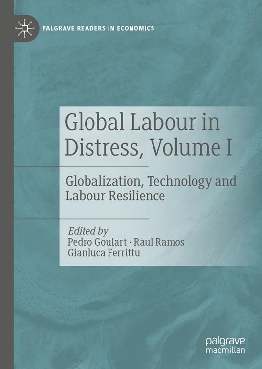 Global Labour in Distress, Volume I