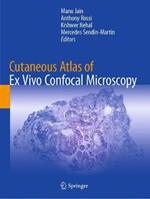 Cutaneous Atlas of Ex Vivo Confocal Microscopy