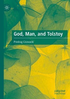 God, Man, and Tolstoy - Predrag Cicovacki - cover