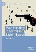 Mass Shootings in Central and Eastern Europe - Alexei Anisin - cover