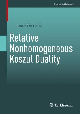 Relative Nonhomogeneous Koszul Duality - Leonid Positselski - cover