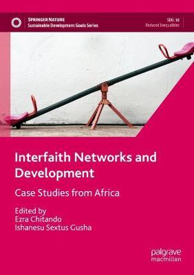 Interfaith Networks and Development: Case Studies from Africa - cover