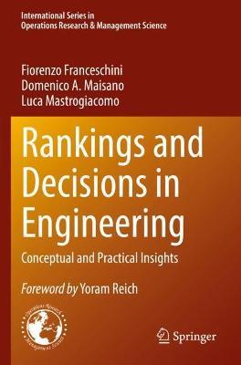 Rankings and Decisions in Engineering: Conceptual and Practical Insights - Fiorenzo Franceschini,Domenico A. Maisano,Luca Mastrogiacomo - cover