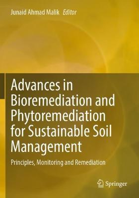 Advances in Bioremediation and Phytoremediation for Sustainable Soil Management: Principles, Monitoring and Remediation - cover