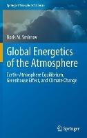 Global Energetics of the Atmosphere: Earth–Atmosphere Equilibrium, Greenhouse Effect, and Climate Change