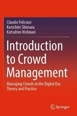 Introduction to Crowd Management: Managing Crowds in the Digital Era: Theory and Practice