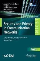 Security and Privacy in Communication Networks: 17th EAI International Conference, SecureComm 2021, Virtual Event, September 6–9, 2021, Proceedings, Part II