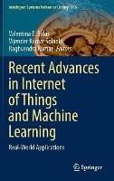 Recent Advances in Internet of Things and Machine Learning: Real-World Applications - cover