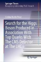 Search for the Higgs Boson Produced in Association with Top Quarks with the CMS Detector at the LHC - Cristina Martin Perez - cover
