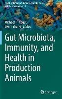 Gut Microbiota, Immunity, and Health in Production Animals - cover