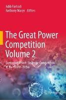 The Great Power Competition Volume 2: Contagion Effect: Strategic Competition in the COVID-19 Era - cover