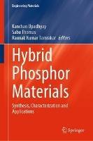 Hybrid Phosphor Materials: Synthesis, Characterization and Applications - cover