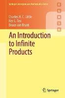 An Introduction to Infinite Products - Charles H. C. Little,Kee L. Teo,Bruce van Brunt - cover
