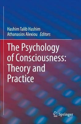 The Psychology of Consciousness: Theory and Practice - cover