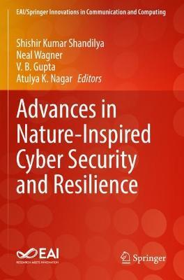 Advances in Nature-Inspired Cyber Security and Resilience - cover