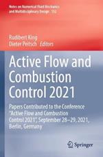 Active Flow and Combustion Control 2021: Papers Contributed to the Conference “Active Flow and Combustion Control 2021”, September 28–29, 2021, Berlin, Germany