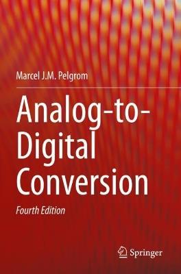 Analog-to-Digital Conversion - Marcel J.M. Pelgrom - cover