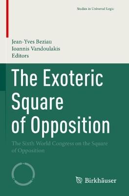 The Exoteric Square of Opposition: The Sixth World Congress on the Square of Opposition - cover
