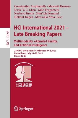 HCI International 2021 - Late Breaking Papers: Multimodality, eXtended Reality, and Artificial Intelligence: 23rd HCI International Conference, HCII 2021,  Virtual Event, July 24–29, 2021, Proceedings - cover
