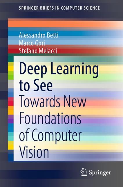 Deep Learning to See