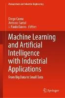 Machine Learning and Artificial Intelligence with Industrial Applications: From Big Data to Small Data - cover