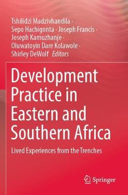 Development Practice in Eastern and Southern Africa: Lived Experiences from the Trenches - cover