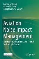 Aviation Noise Impact Management: Technologies, Regulations, and Societal Well-being in Europe - cover