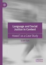 Language and Social Justice in Context: Hawai?i as a Case Study