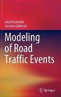 Modeling of Road Traffic Events - Jerzy Kisilowski,Jaroslaw Zalewski - cover