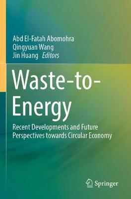 Waste-to-Energy: Recent Developments and Future Perspectives towards Circular Economy - cover