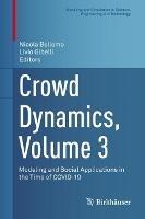 Crowd Dynamics, Volume 3: Modeling and Social Applications in the Time of COVID-19