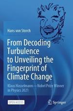 From Decoding Turbulence to Unveiling the Fingerprint of Climate Change: Klaus Hasselmann—Nobel Prize Winner in Physics 2021