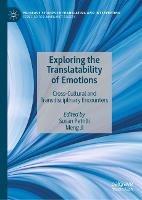Exploring the Translatability of Emotions: Cross-Cultural and Transdisciplinary Encounters - cover