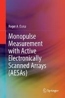 Monopulse Measurement with Active Electronically Scanned Arrays (AESAs) - Roger A. Dana - cover