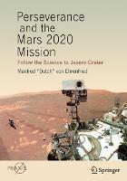 Perseverance and the Mars 2020 Mission: Follow the Science to Jezero Crater