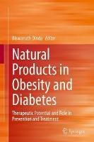 Natural Products in Obesity and Diabetes: Therapeutic Potential and Role in Prevention and Treatment - cover