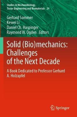Solid (Bio)mechanics: Challenges of the Next Decade: A Book Dedicated to Professor Gerhard A. Holzapfel - cover
