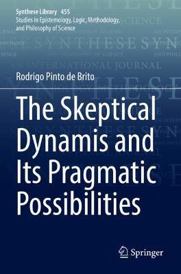 The Skeptical Dynamis and Its Pragmatic Possibilities - Rodrigo Pinto de Brito - cover