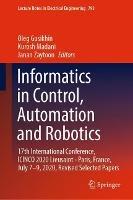 Informatics in Control, Automation and Robotics: 17th International Conference, ICINCO 2020 Lieusaint - Paris, France, July 7–9, 2020, Revised Selected Papers - cover