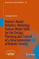 Human-Aware Robotics: Modeling Human Motor Skills for the Design, Planning and Control of a New Generation of Robotic Devices - Giuseppe Averta - cover