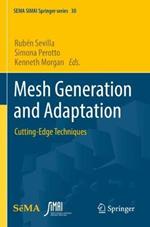 Mesh Generation and Adaptation: Cutting-Edge Techniques