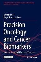 Precision Oncology and Cancer Biomarkers: Issues at Stake and Matters of Concern