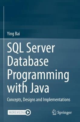 SQL Server Database Programming with Java: Concepts, Designs and Implementations - Ying Bai - cover