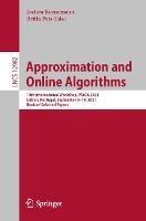 Approximation and Online Algorithms: 19th International Workshop, WAOA 2021, Lisbon, Portugal, September 6–10, 2021, Revised Selected Papers - cover