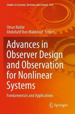 Advances in Observer Design and Observation for Nonlinear Systems: Fundamentals and Applications - cover