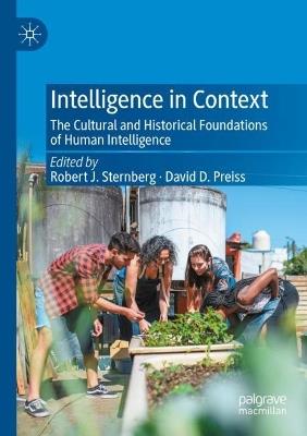 Intelligence in Context: The Cultural and Historical Foundations of Human Intelligence - cover