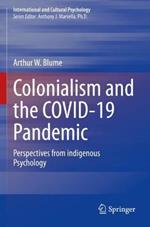 Colonialism and the COVID-19 Pandemic: Perspectives from indigenous Psychology