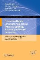 Formalizing Natural Languages: Applications to Natural Language Processing and Digital Humanities: 15th International Conference, NooJ 2021, Besançon, France, June 9–11, 2021, Revised Selected Papers - cover