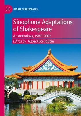 Sinophone Adaptations of Shakespeare: An Anthology, 1987-2007 - cover