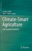 Climate-Smart Agriculture: Reducing Food Insecurity